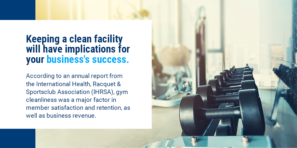 keeping a clean facility will have implications for your business